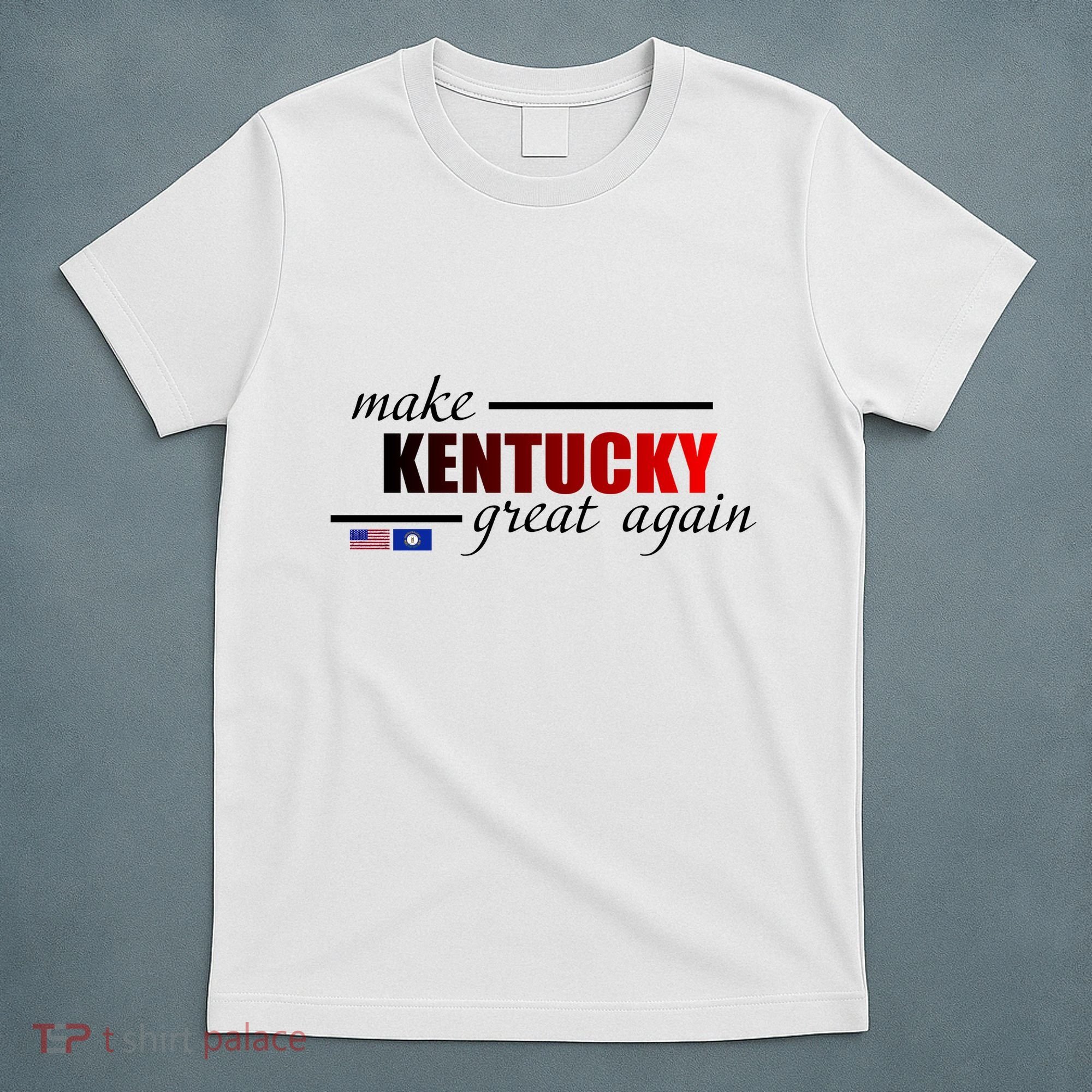 Make Kentucky Great Again T-Shirt