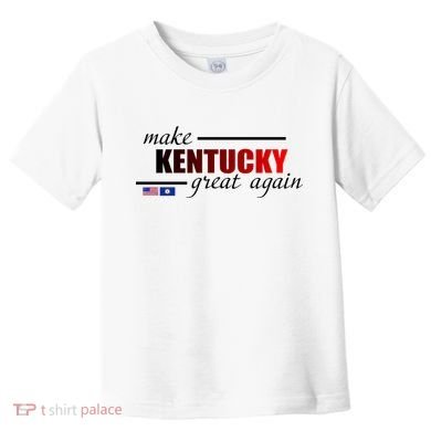 Make Kentucky Great Again Toddler T-Shirt