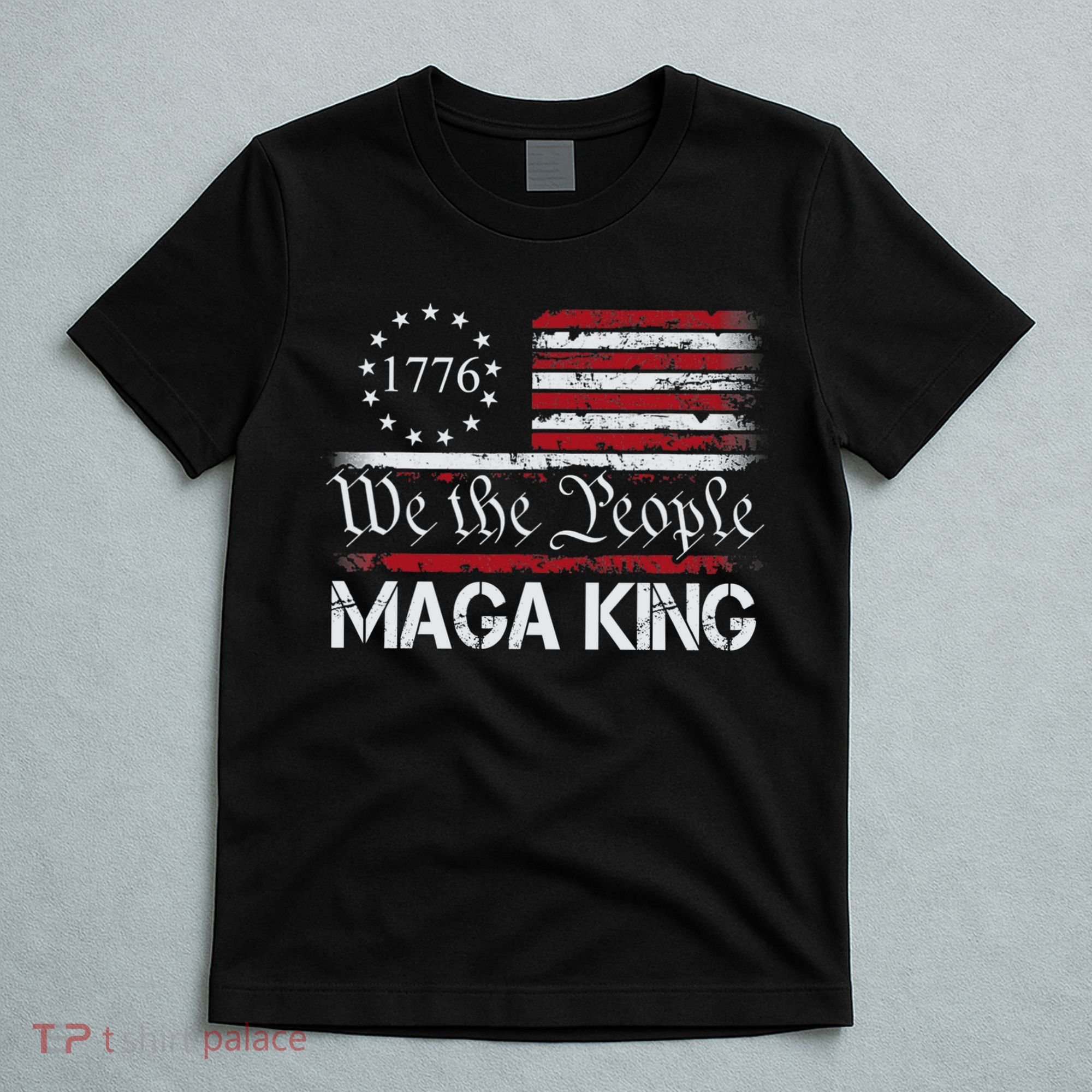 Maga King, Great Maga King, The Great Maga King, Ultra Maga T-Shirt