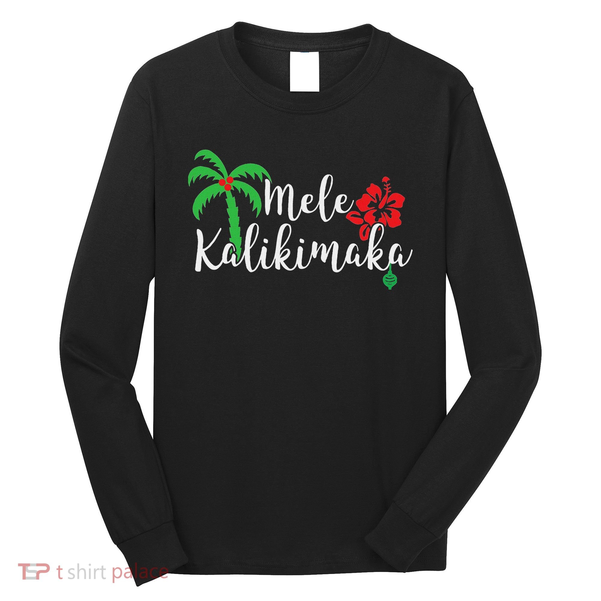 Mele Kalikimaka Hawaiian Merry Christmas Long Sleeve Shirt