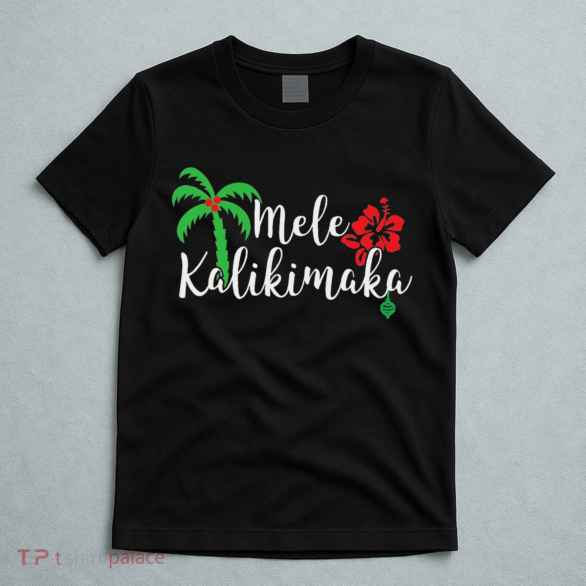 Mele Kalikimaka Hawaiian Merry Christmas T-Shirt