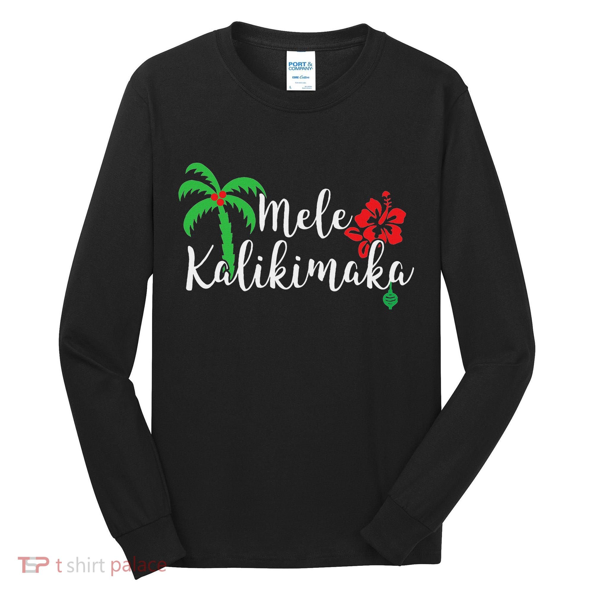 Mele Kalikimaka Hawaiian Merry Christmas Tall Long Sleeve Shirt