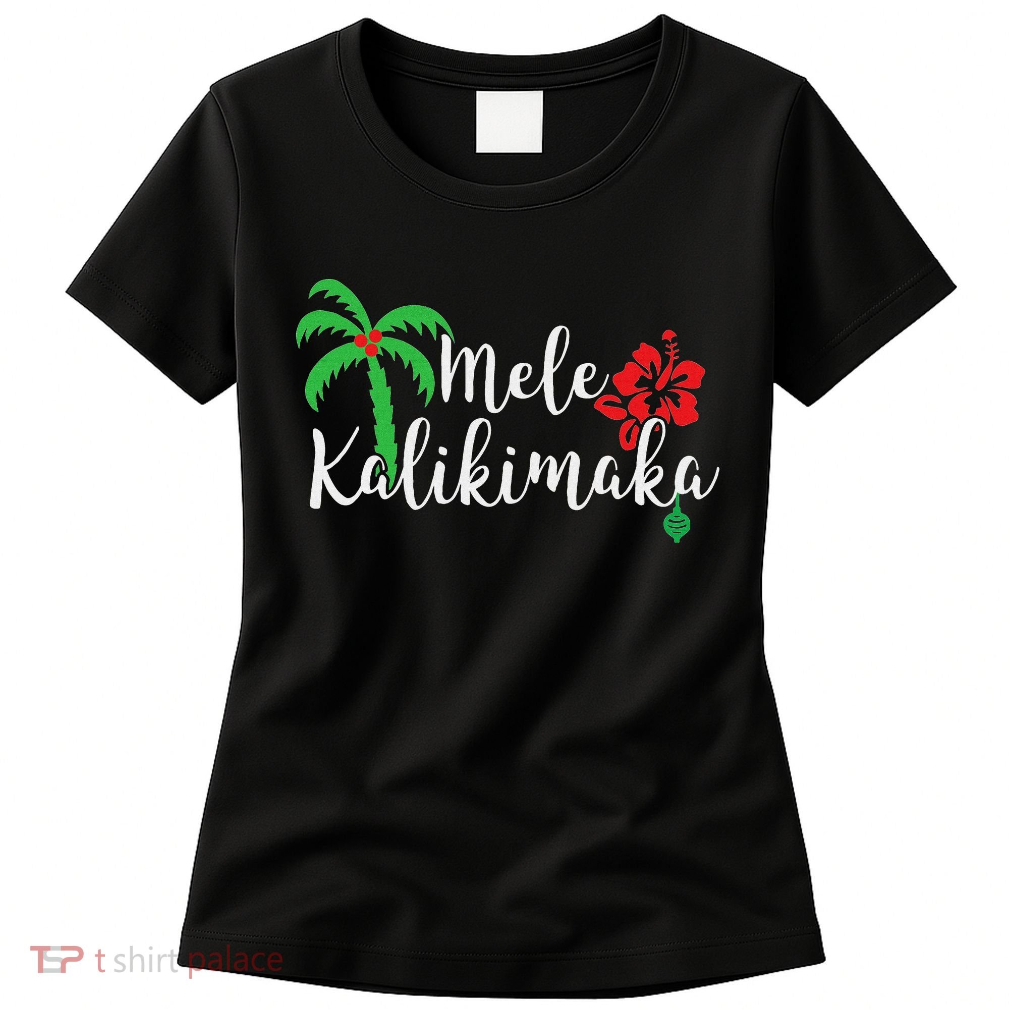 Mele Kalikimaka Hawaiian Merry Christmas Women's T-Shirt