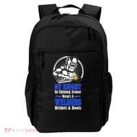 My Knight In Shining Armor Wears A Welders Helmet And Boots Backpack thumb 0
