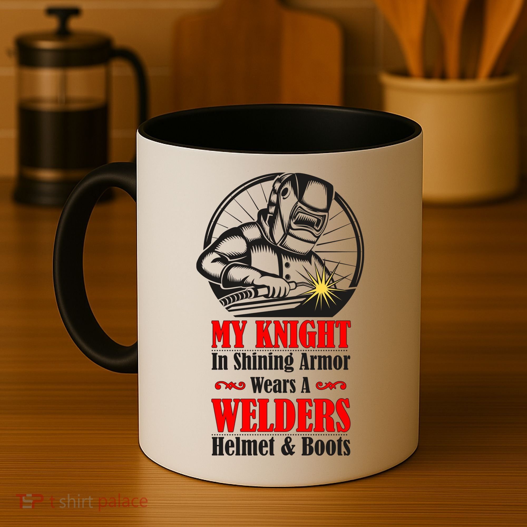 My Knight In Shining Armor Wears A Welders Helmet And Boots Coffee Mug