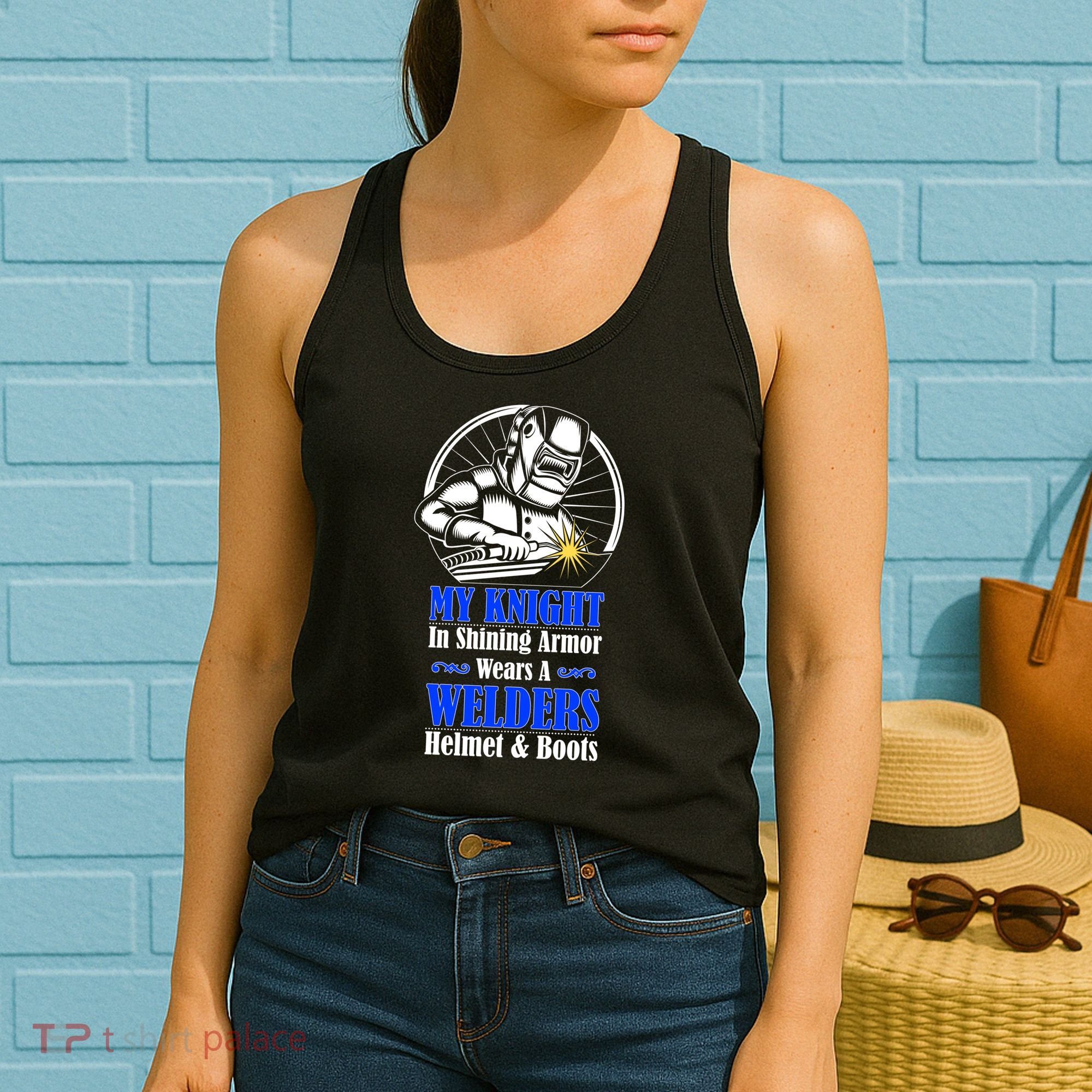 My Knight In Shining Armor Wears A Welders Helmet And Boots Women's Tank Top