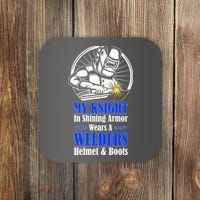My Knight In Shining Armor Wears A Welders Helmet And Boots Coaster thumb 0