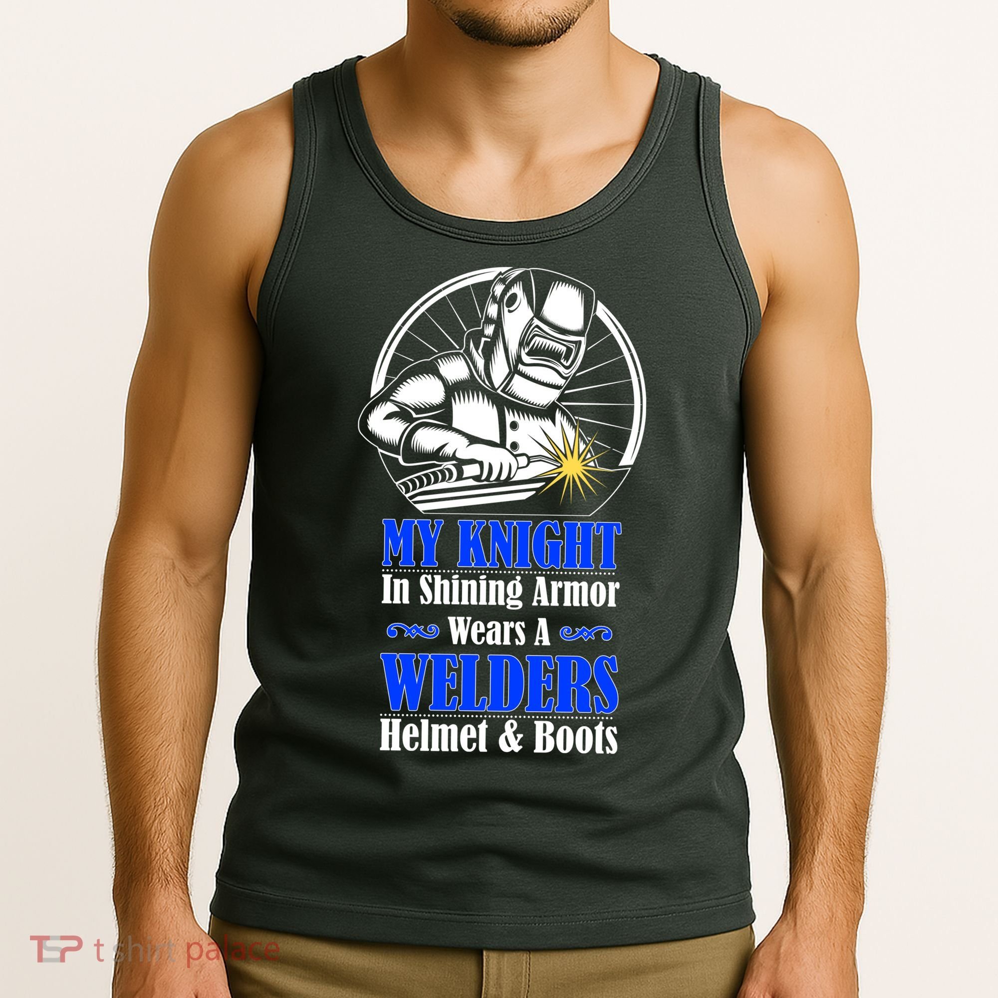 My Knight In Shining Armor Wears A Welders Helmet And Boots Tank Top
