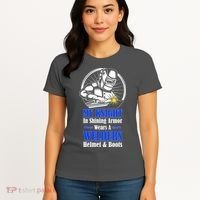 My Knight In Shining Armor Wears A Welders Helmet And Boots Women's T-Shirt thumb 4