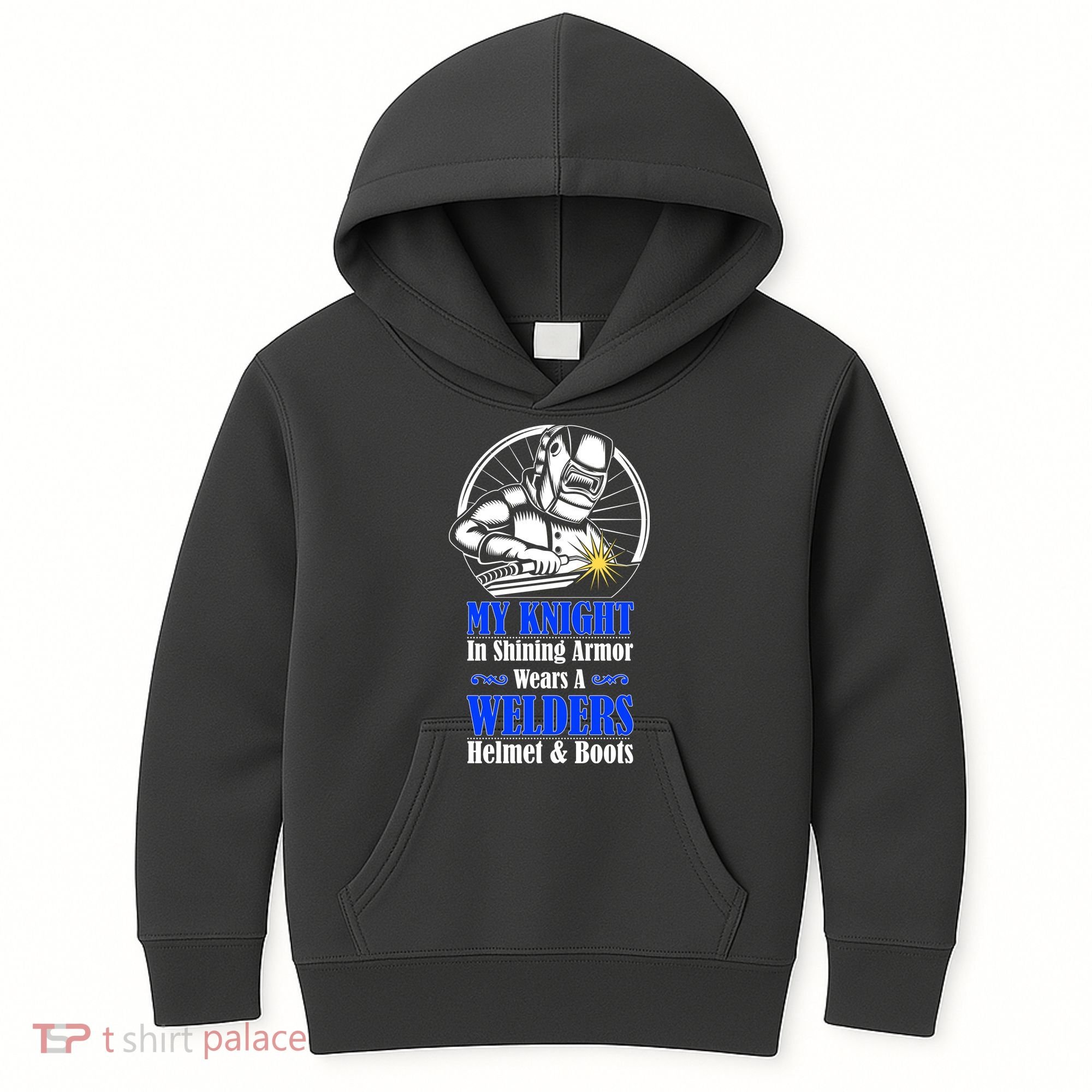 My Knight In Shining Armor Wears A Welders Helmet And Boots Kids Hoodie