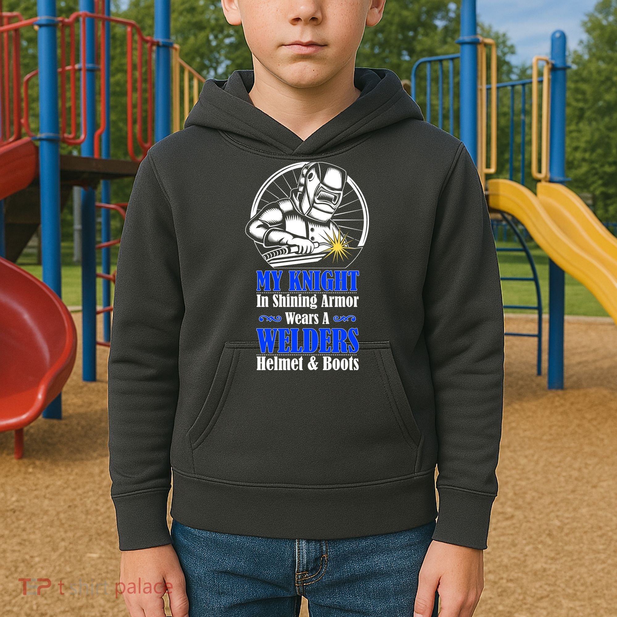 My Knight In Shining Armor Wears A Welders Helmet And Boots Kids Hoodie