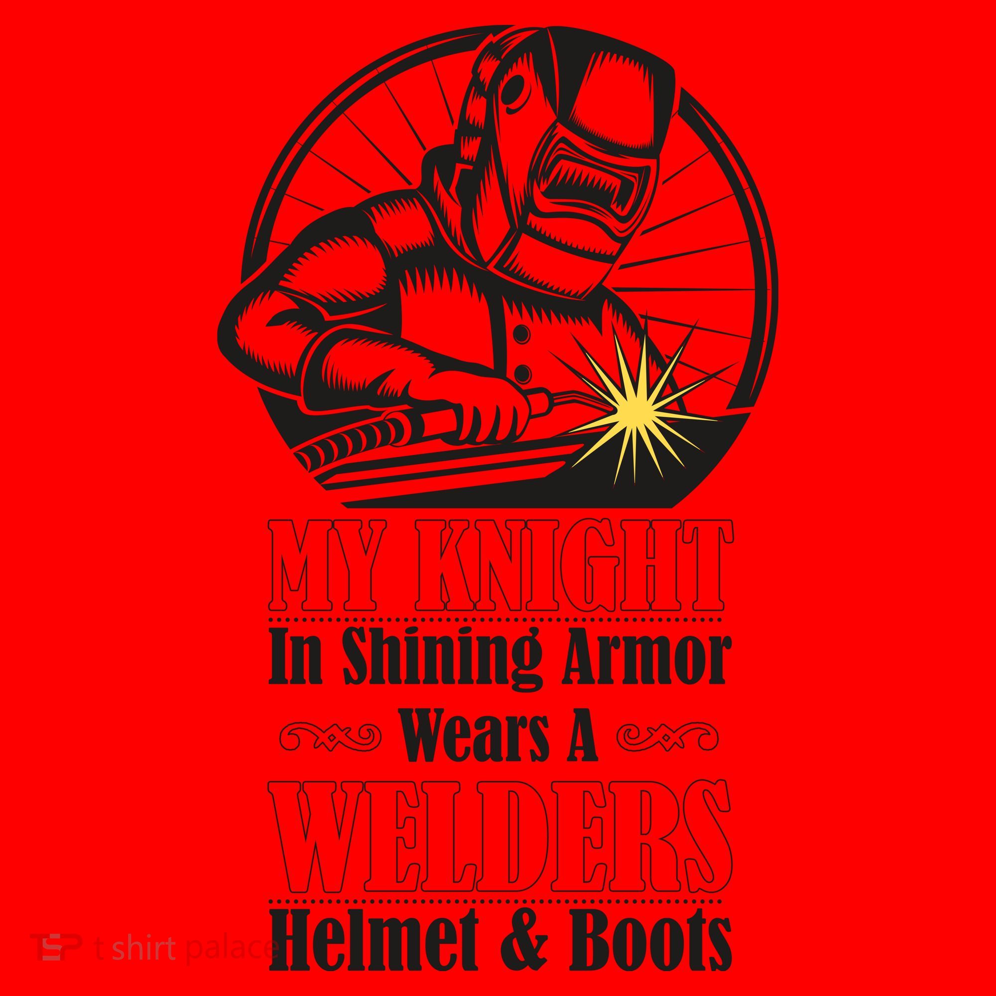 My Knight In Shining Armor Wears A Welders Helmet And Boots Santa Hat