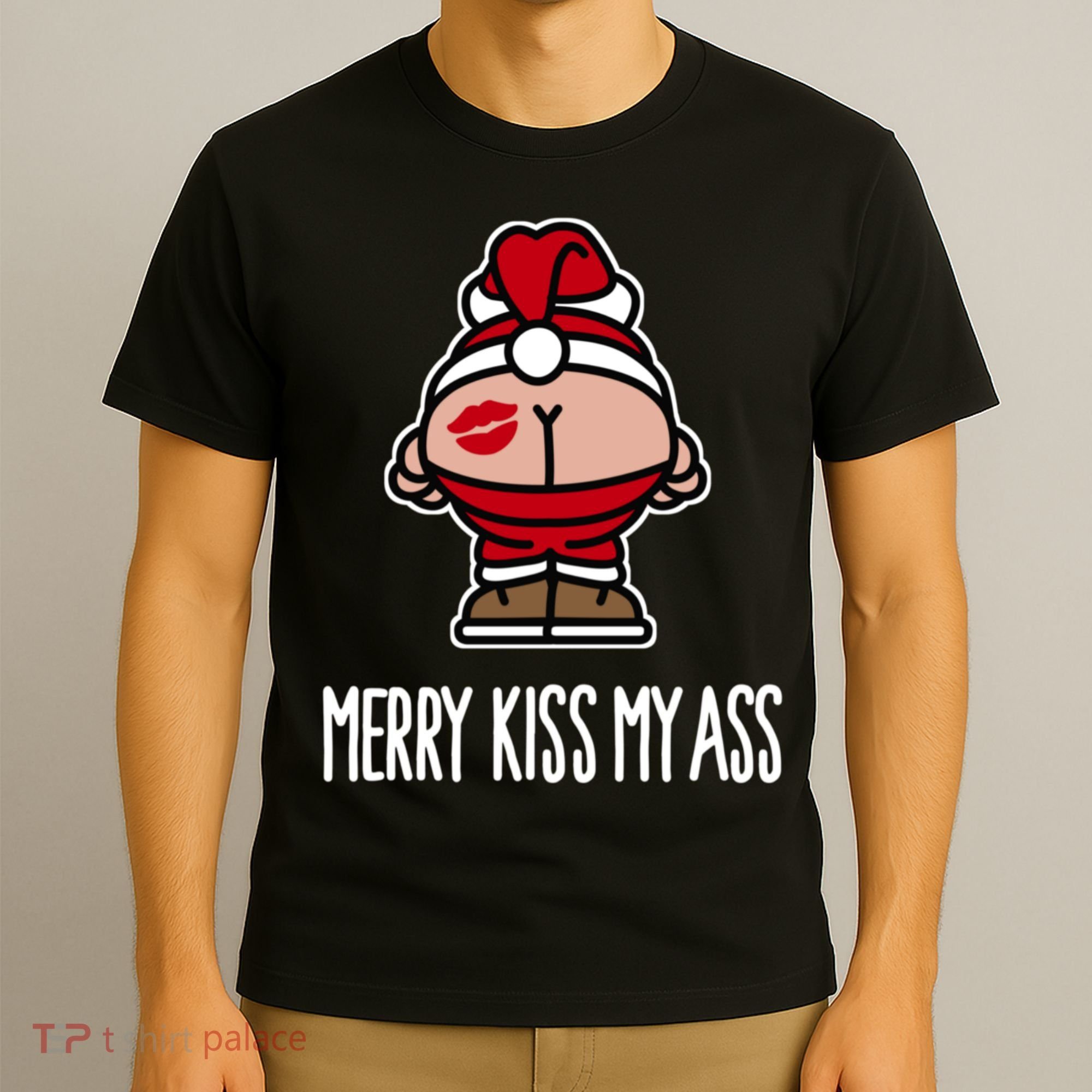 Merry Kiss My Ass Santa Claus Funny Christmas Gift T-Shirt