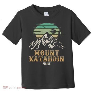 Mount Katahdin National Park Merchandise Hiking Mt Katahdin Toddler T-Shirt