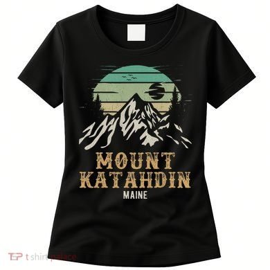 Mount Katahdin National Park Merchandise Hiking Mt Katahdin Women's T-Shirt