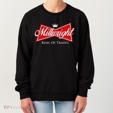 Millwright King Of Trades Metal Worker Machine Operator Women's Sweatshirt