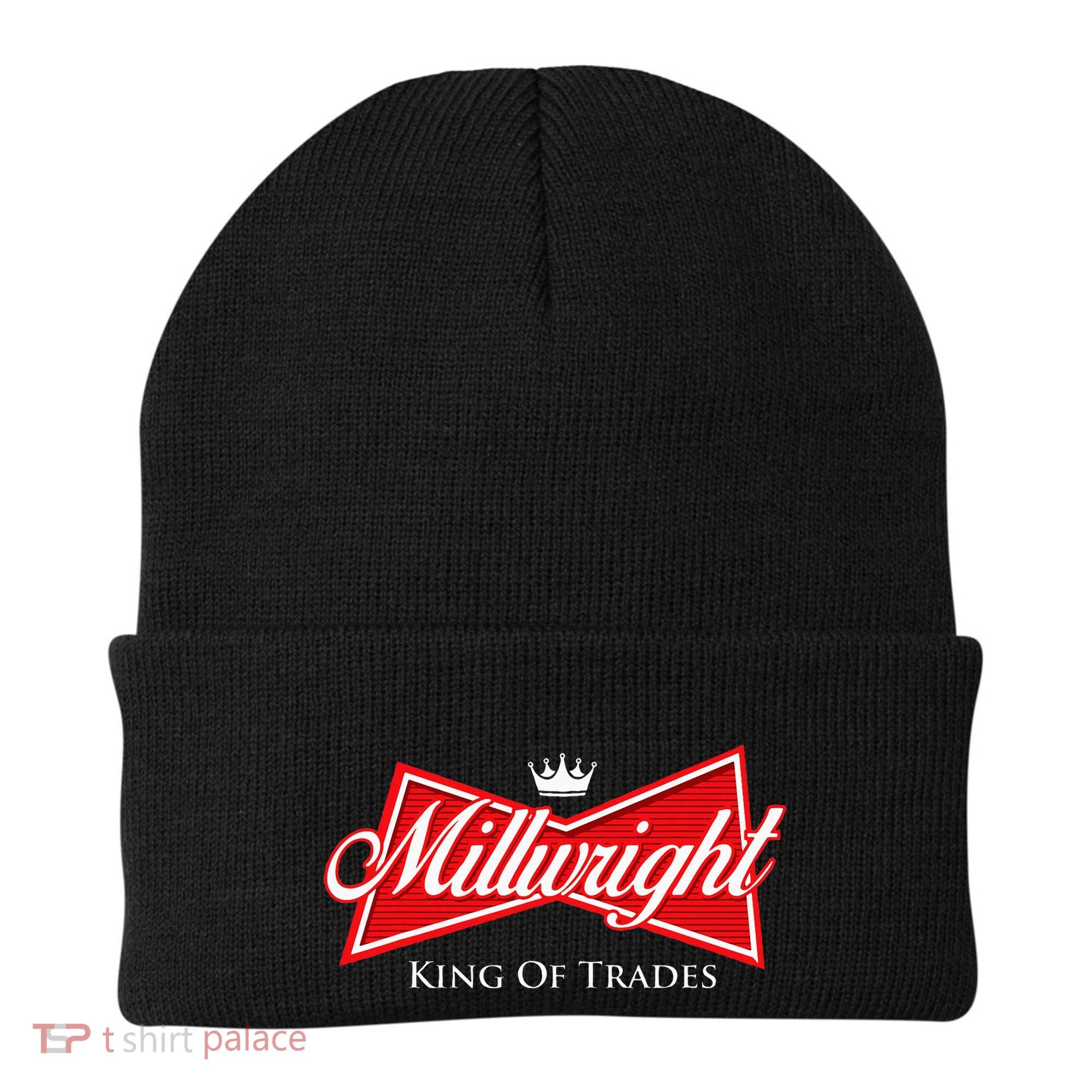 Millwright King Of Trades Metal Worker Machine Operator Beanie