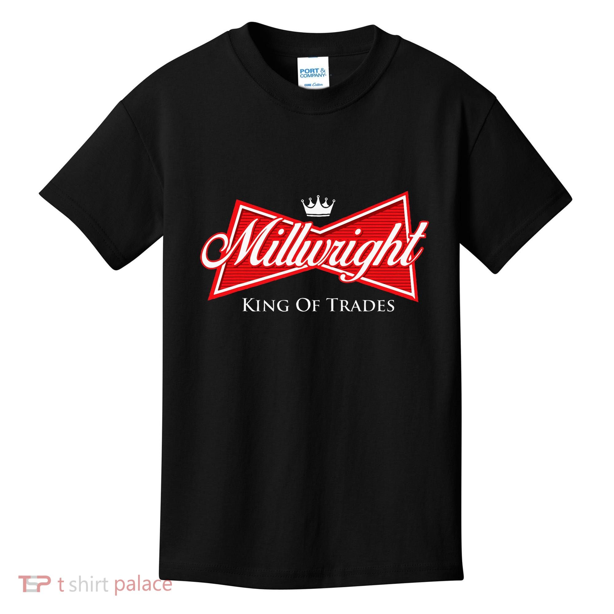Millwright King Of Trades Metal Worker Machine Operator Kids T-Shirt