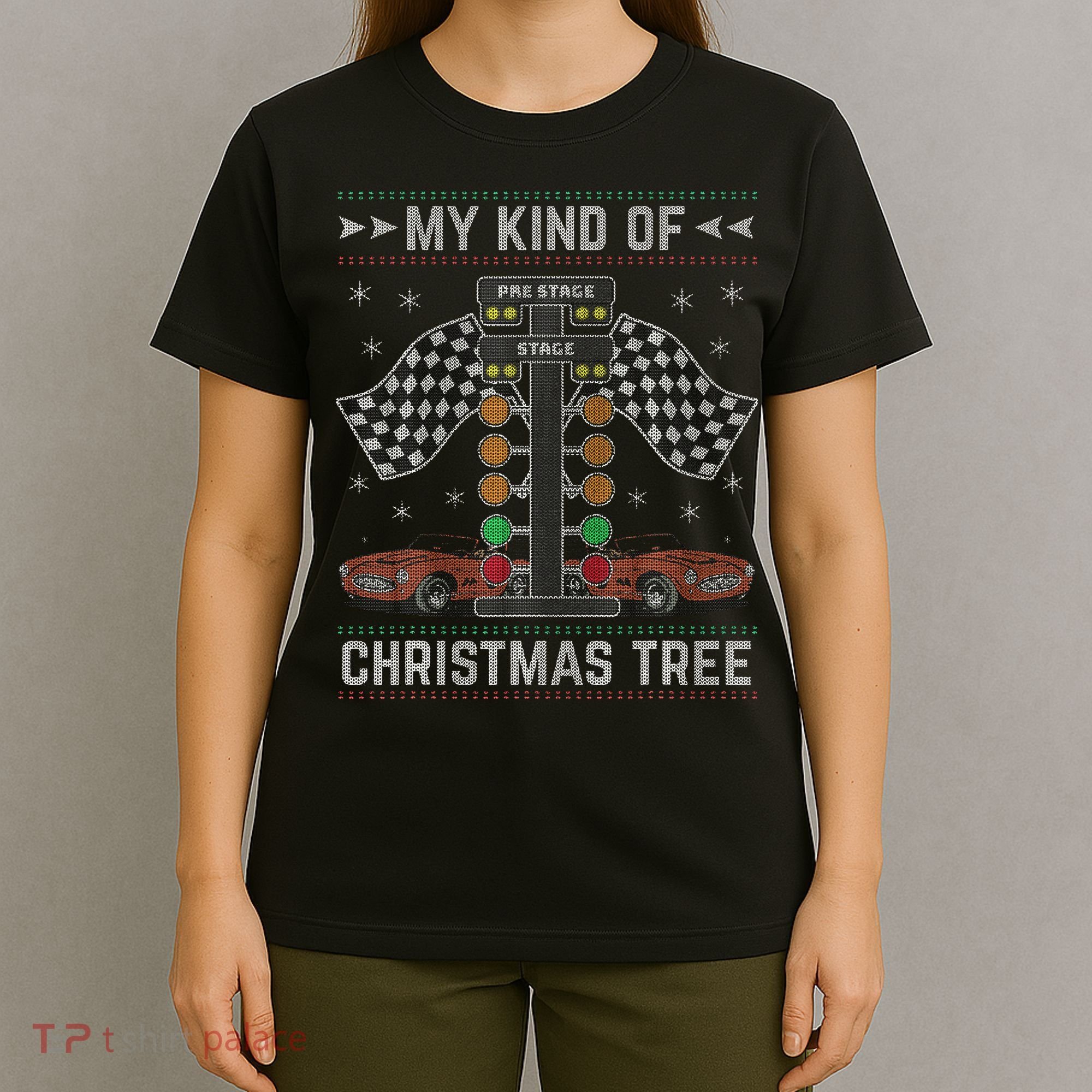 My Kind Of Christmas Tree Drag Racing Ugly Christmas T-Shirt