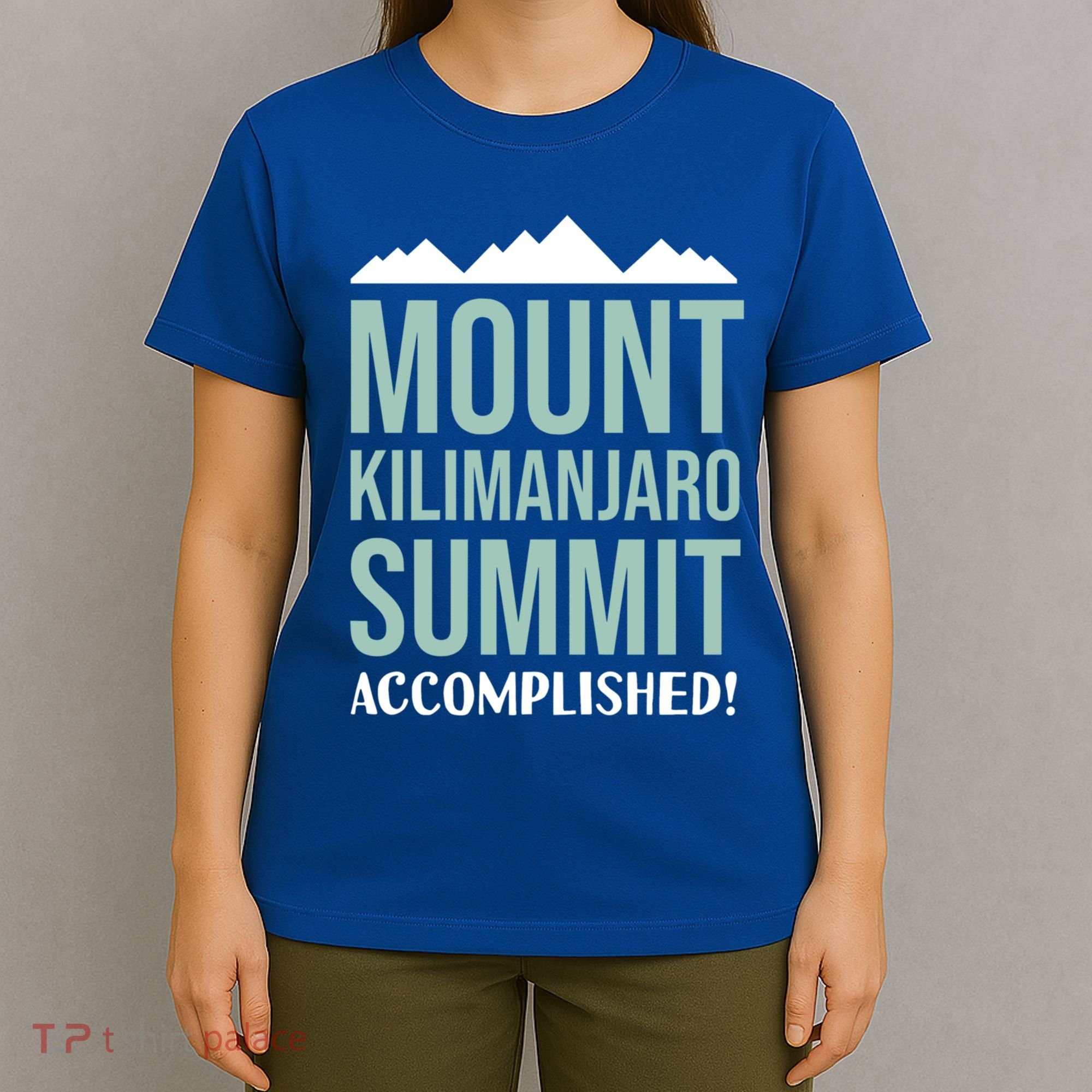 Mount Kilijaro Summit Accomplished Hiking Meaningful Gift T-Shirt