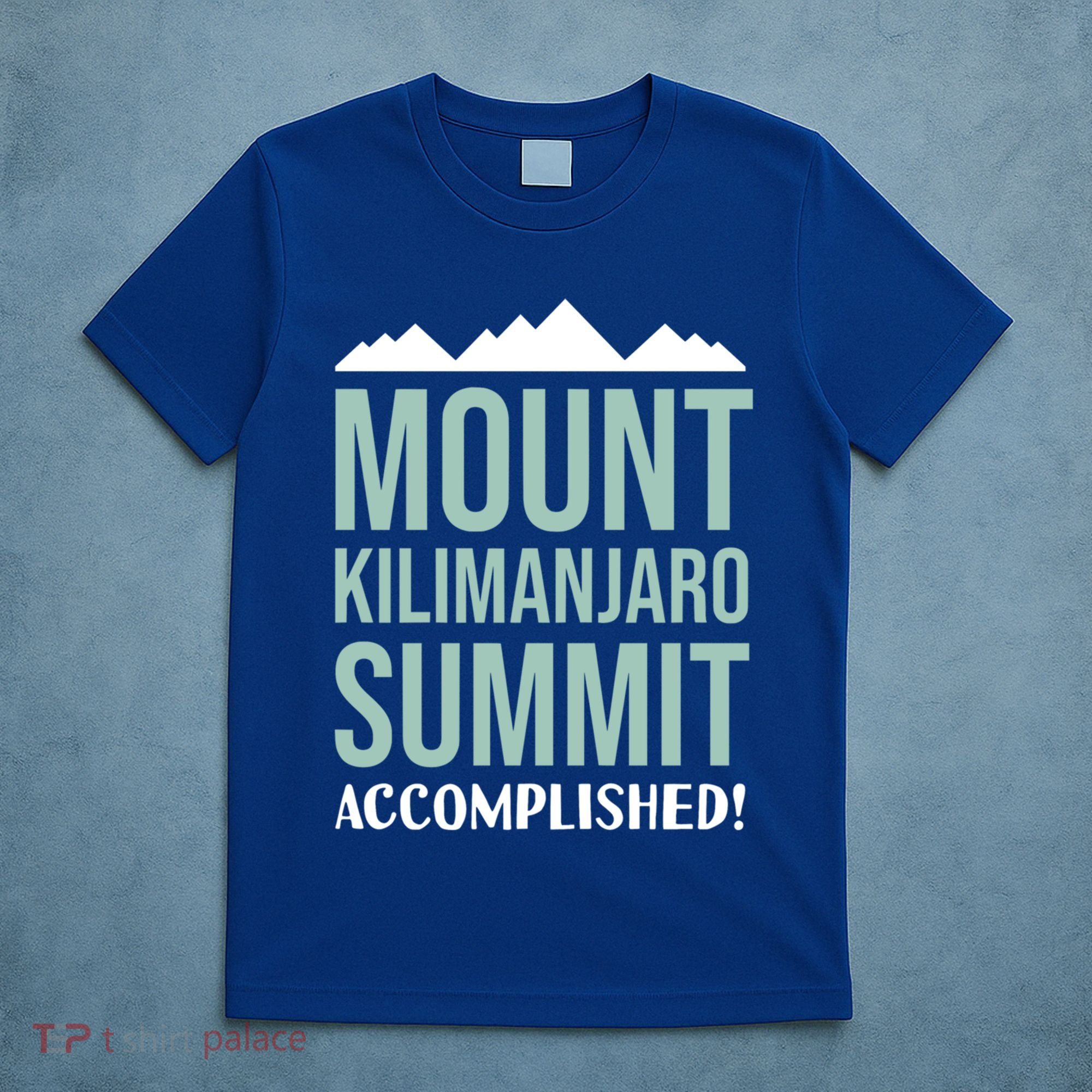 Mount Kilijaro Summit Accomplished Hiking Meaningful Gift T-Shirt