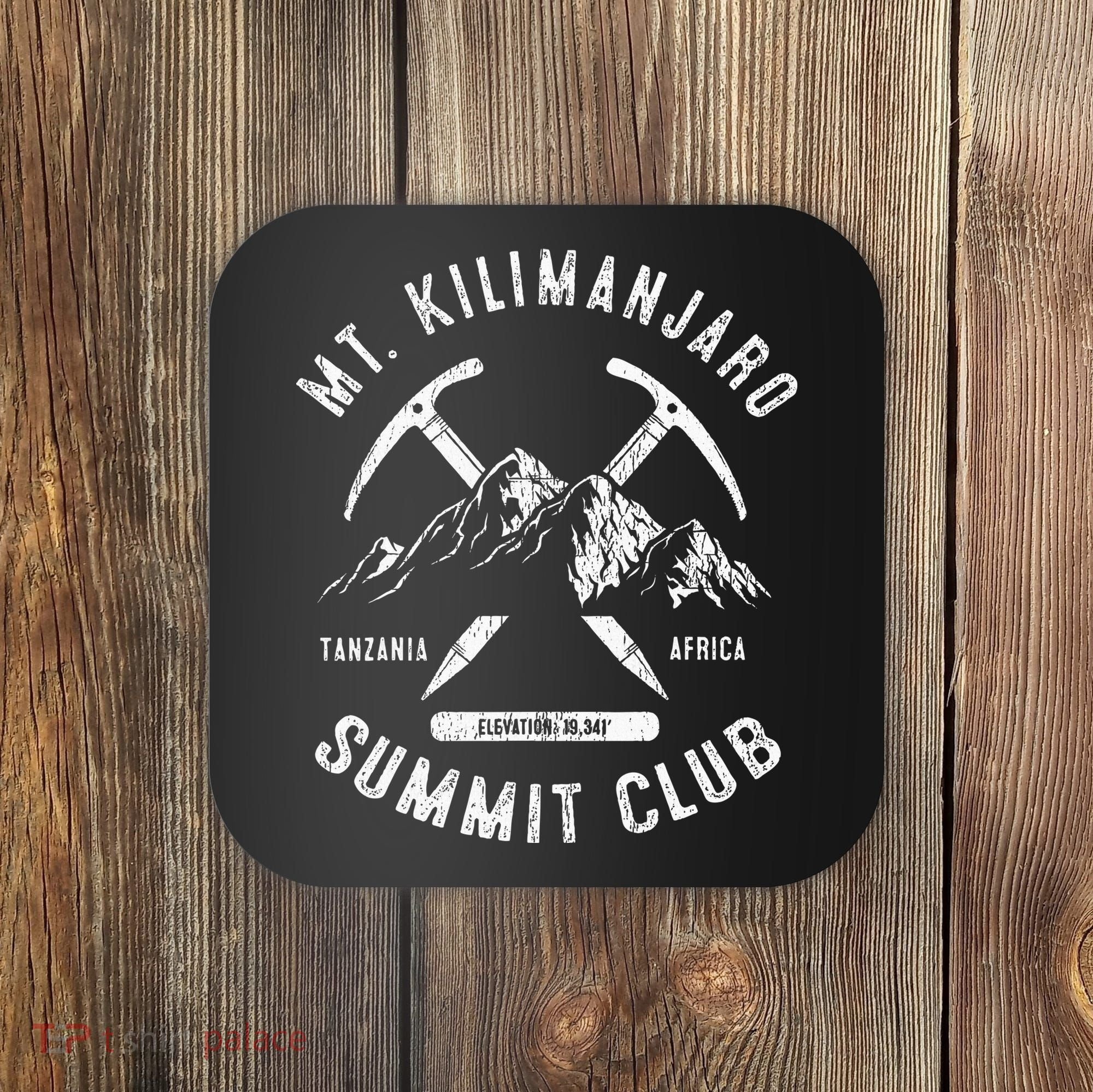 Mount Kilimanjaro Summit Club I Climbed Mt Kilimanjaro Coaster