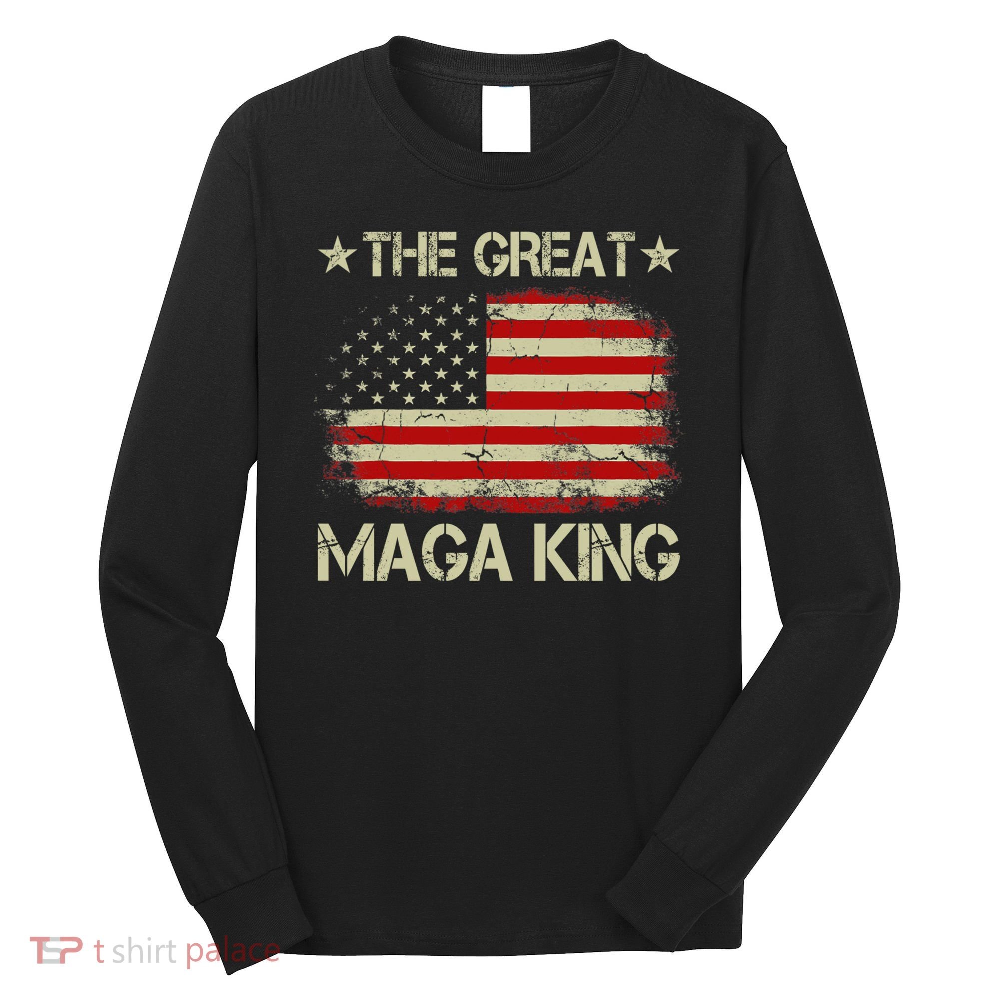 Maga King, The Great Maga King, Ultra Maga Long Sleeve Shirt