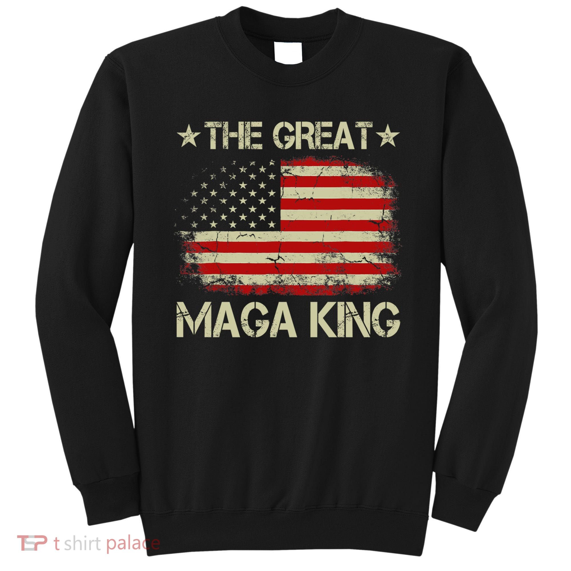 Maga King, The Great Maga King, Ultra Maga Sweatshirt