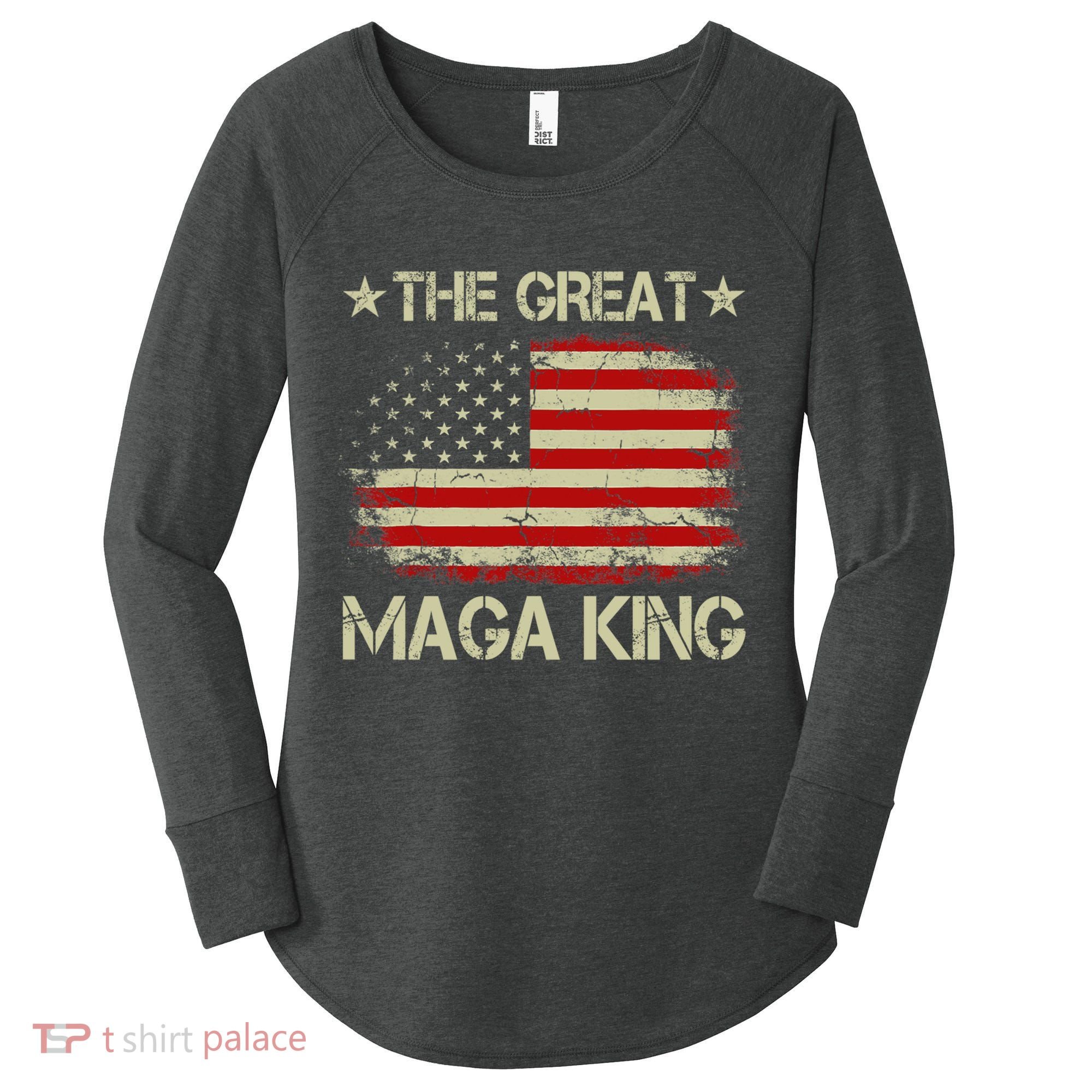 Maga King, The Great Maga King, Ultra Maga Women's Perfect Tri Tunic Long Sleeve Shirt