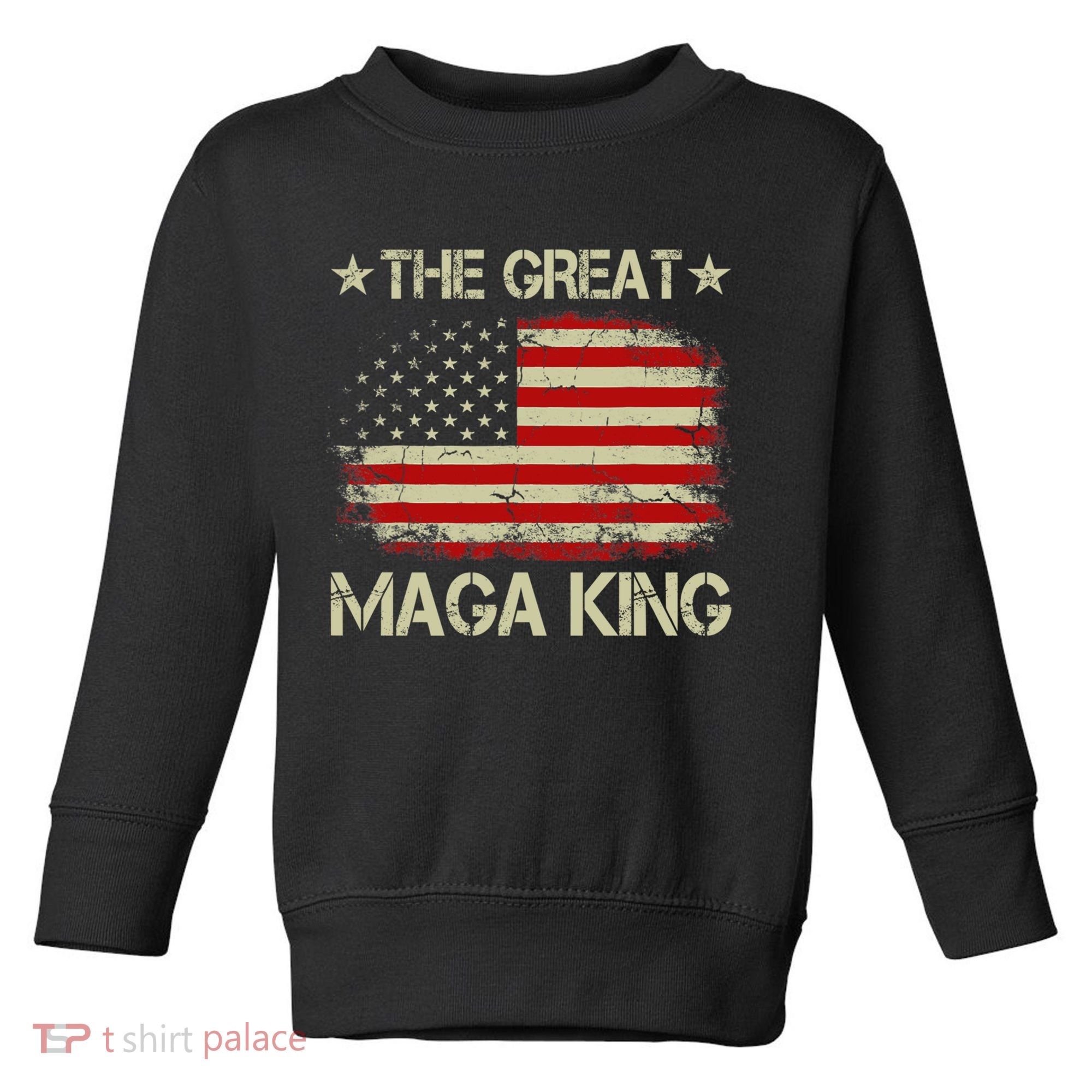 Maga King, The Great Maga King, Ultra Maga Toddler Sweatshirt