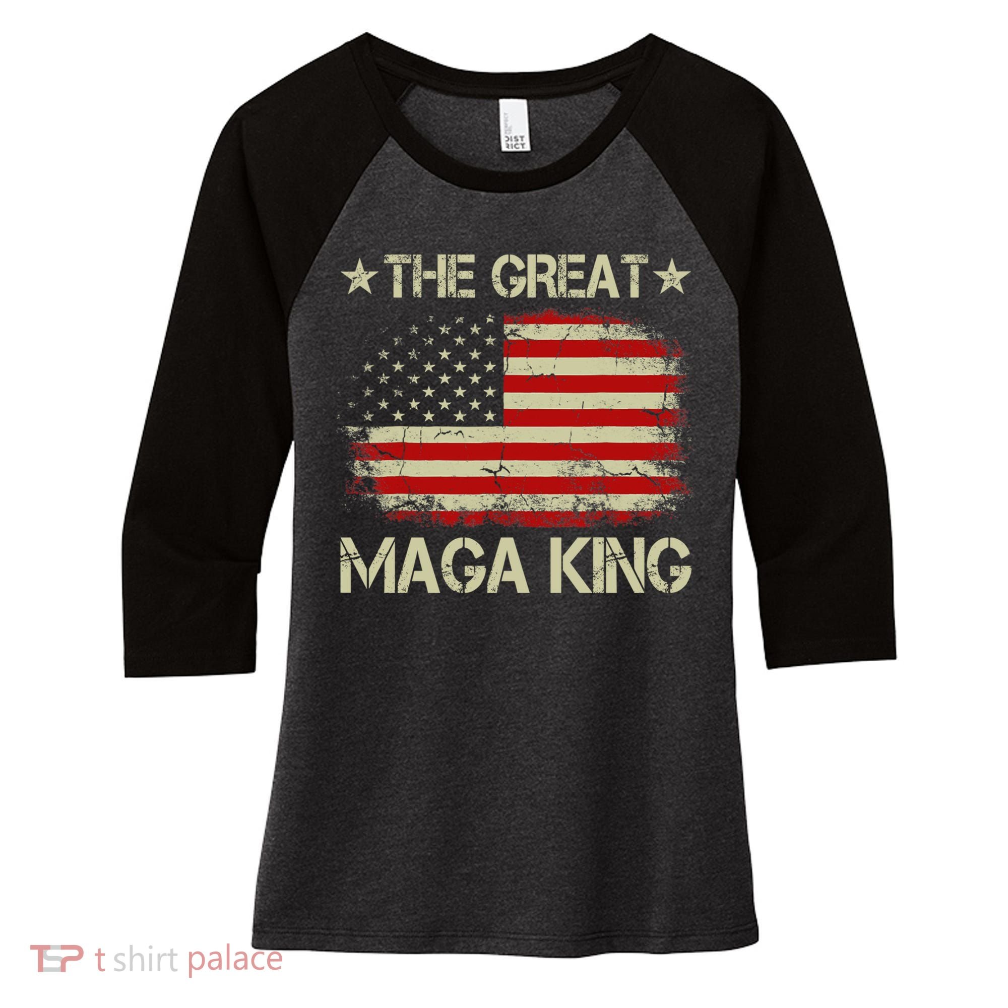 Maga King, The Great Maga King, Ultra Maga Women's Tri-Blend 3/4-Sleeve Raglan Shirt