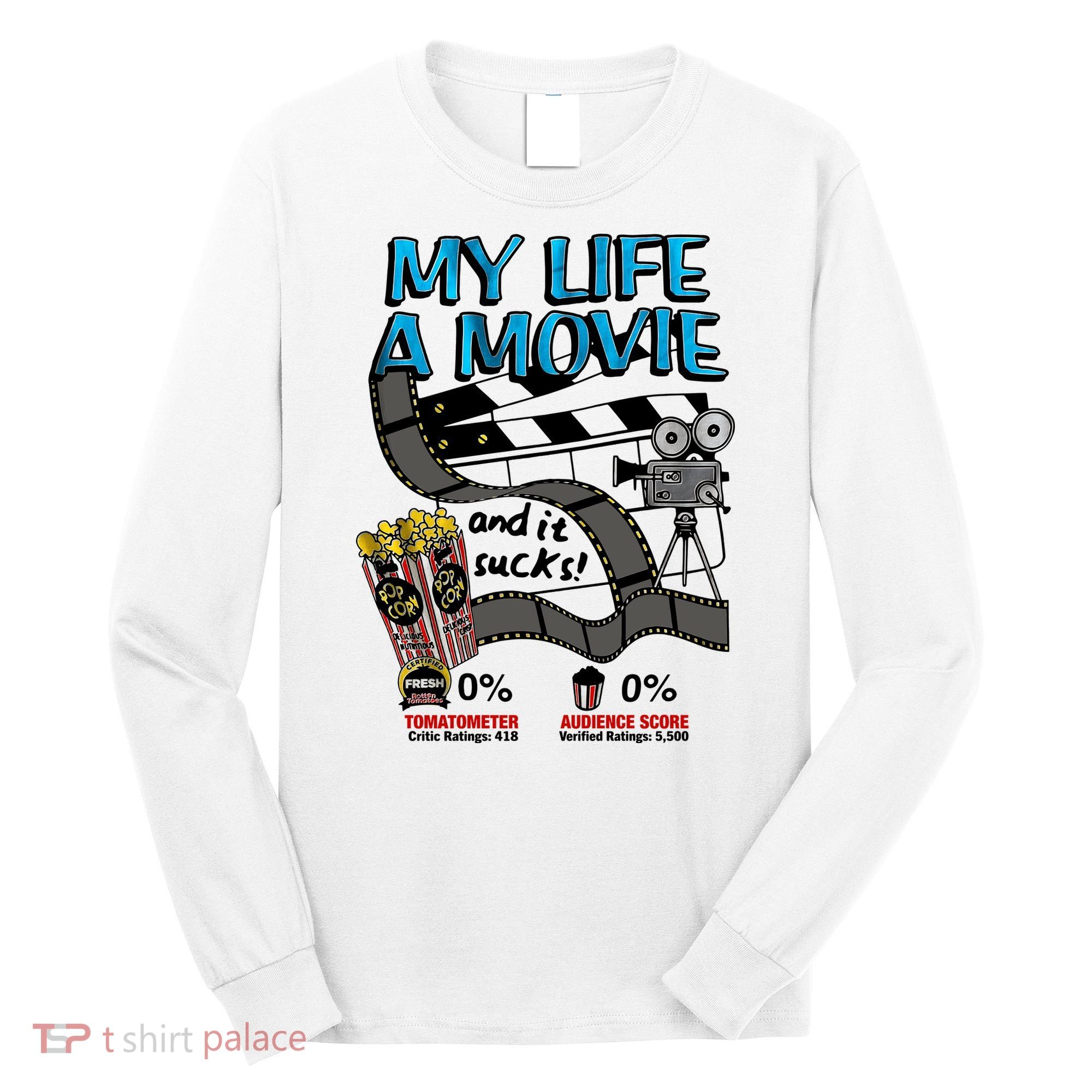 My Life A Movie And It Sucks Movie Life Lover Retro Long Sleeve Shirt