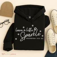 Motivational Leave A Little Sparkle Wherever You Go Hoodie thumb 4
