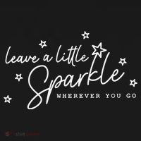 Motivational Leave A Little Sparkle Wherever You Go Women's Long Sleeve Shirt thumb 2