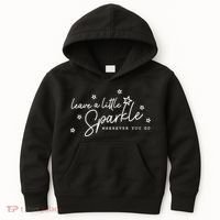 Motivational Leave A Little Sparkle Wherever You Go Kids Hoodie thumb 0