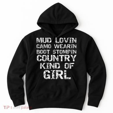 Mud Lovin Camo Wearin Boot Stomping Country Kind Hoodie