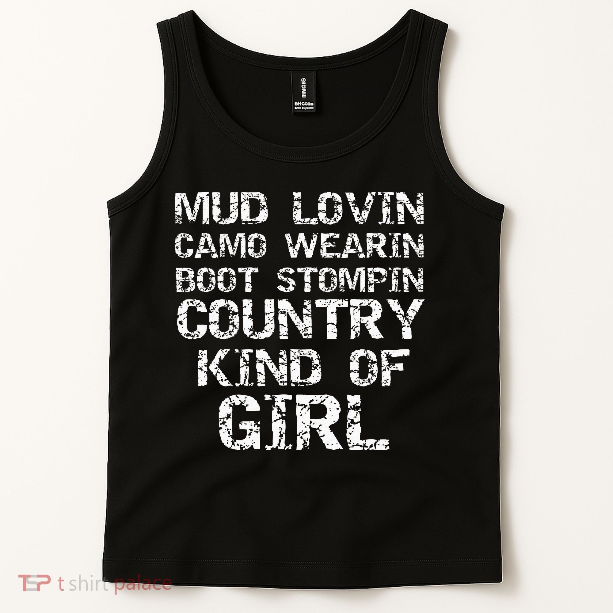 Mud Lovin Camo Wearin Boot Stomping Country Kind Tank Top