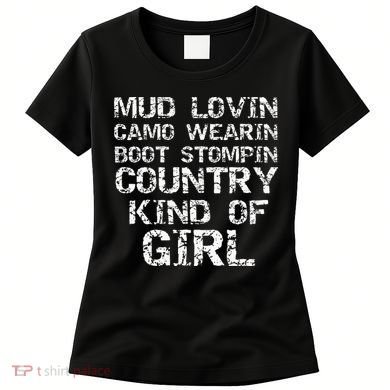 Mud Lovin Camo Wearin Boot Stomping Country Kind Women's T-Shirt