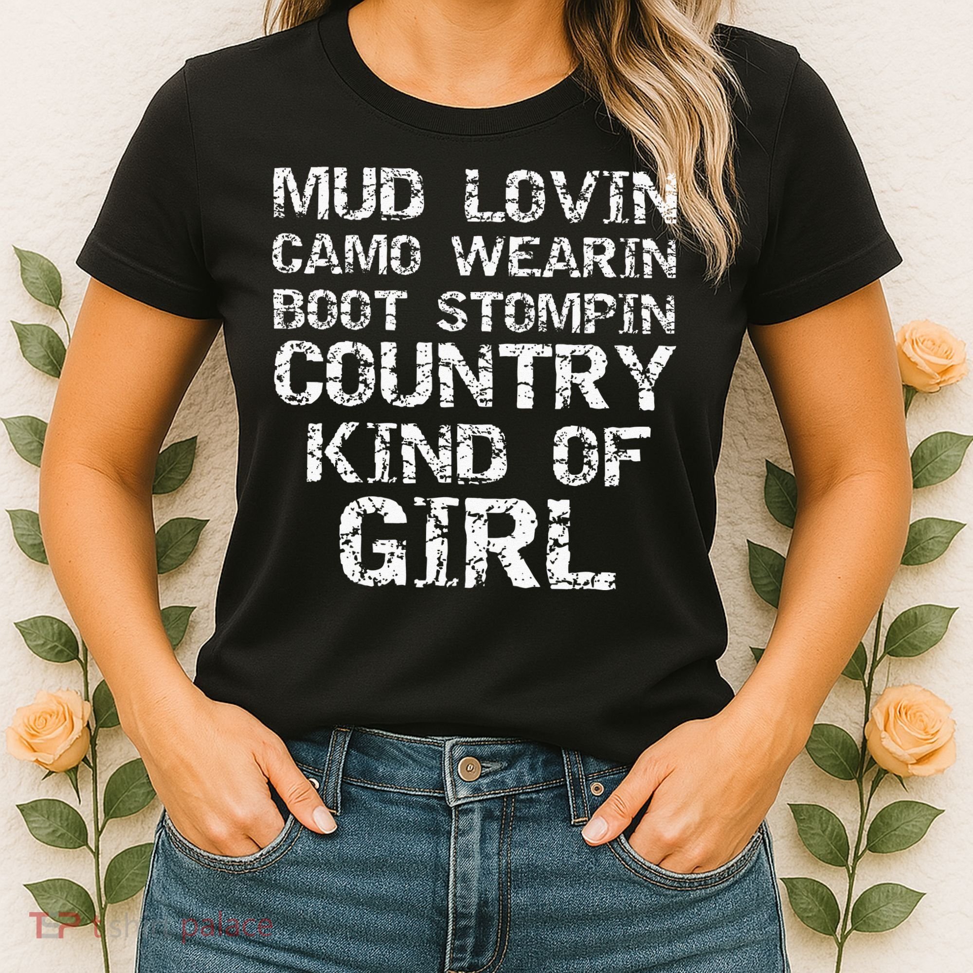 Mud Lovin Camo Wearin Boot Stomping Country Kind Women's T-Shirt