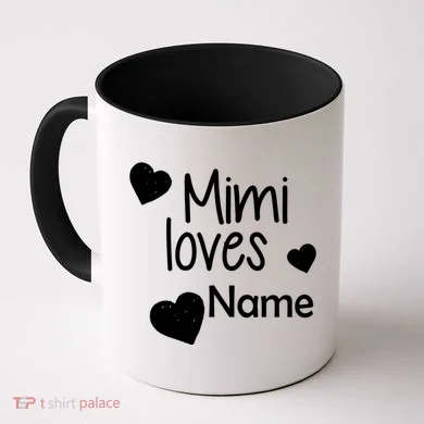 Mimi Loves Custom Text Personalize Name Coffee Mug