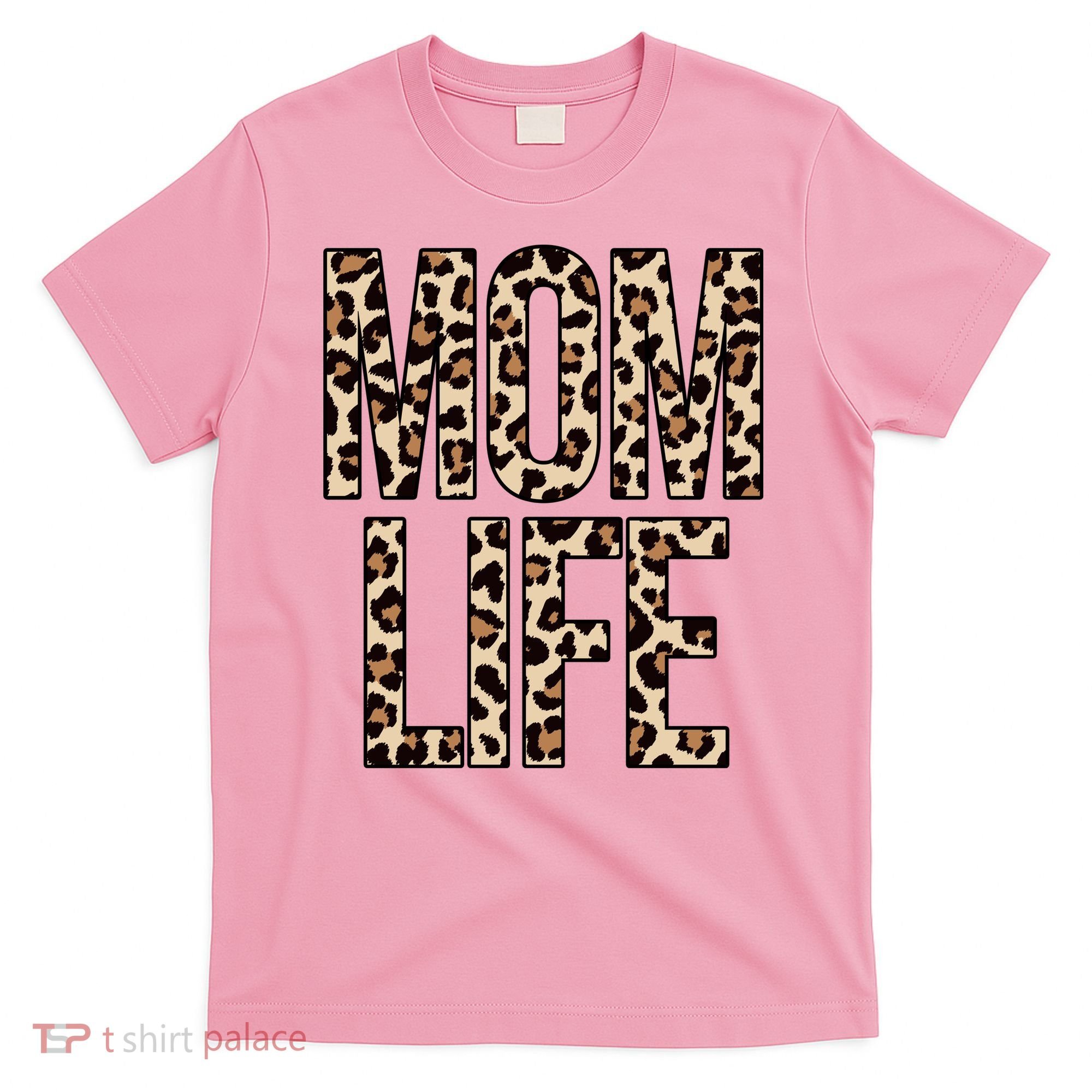 Mom Life Cheetah Print Cute Mother's Day Gift T-Shirt