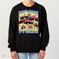 Mushroom Lover Dont Panic Its Organic Psychedelic Groovy Women's Sweatshirt thumb 0
