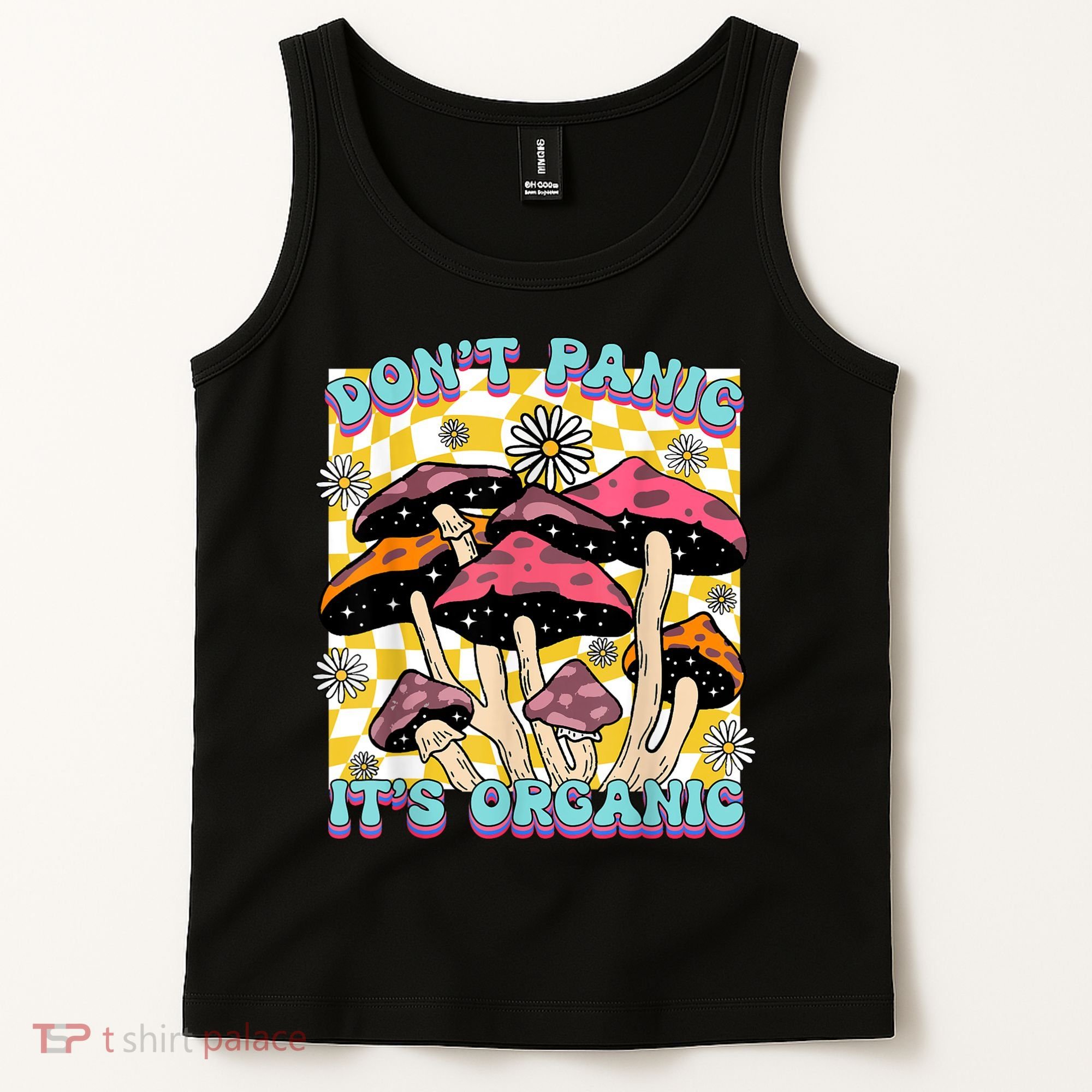 Mushroom Lover Dont Panic Its Organic Psychedelic Groovy Tank Top