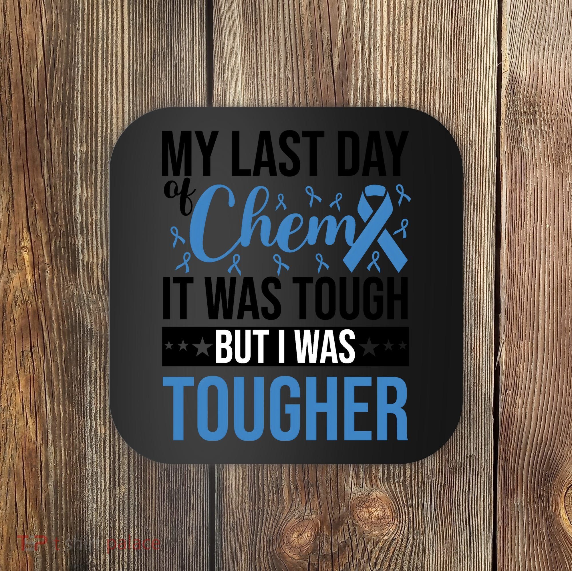 My Last Day Of Chemo Colon_black Coaster