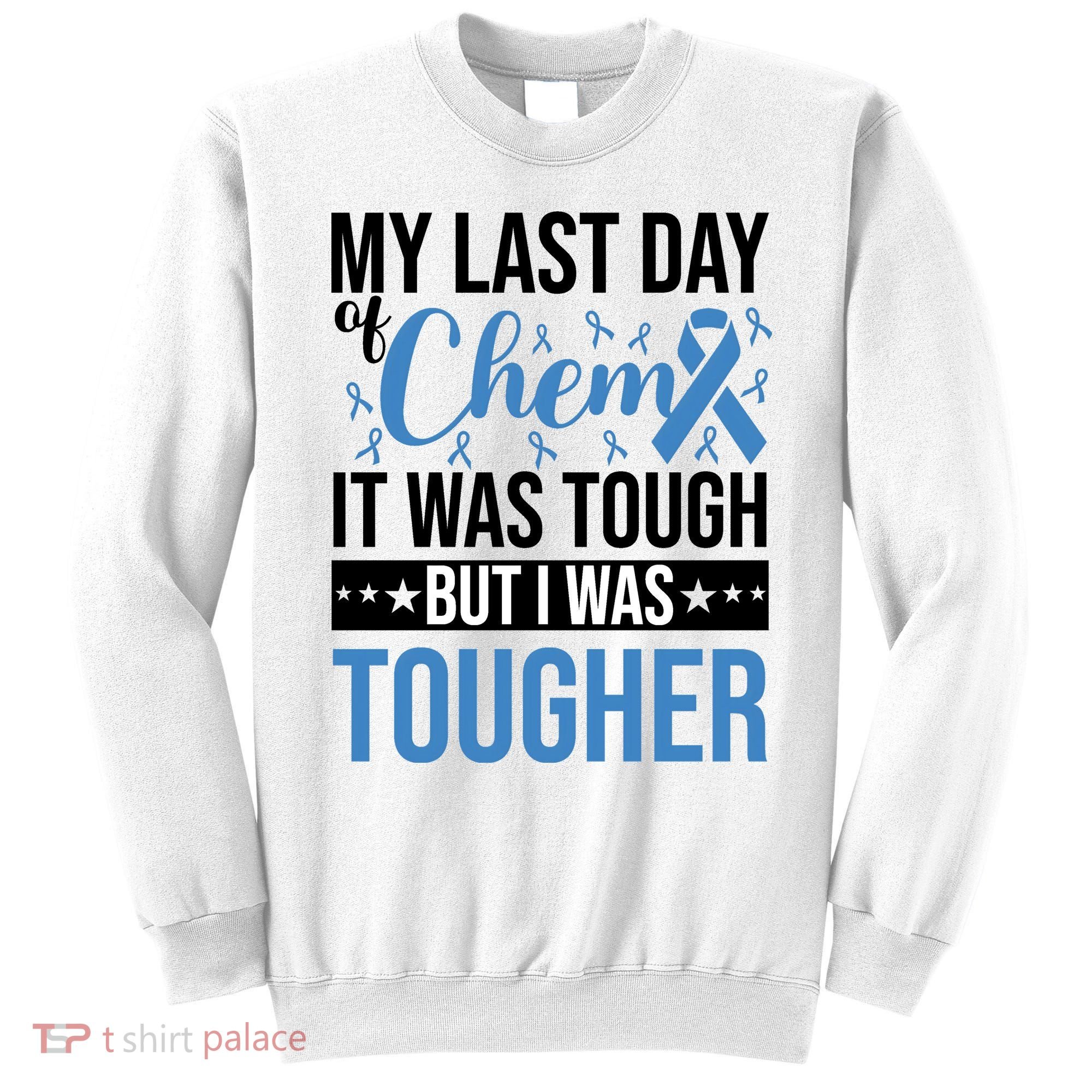 My Last Day Of Chemo Colon_black Sweatshirt