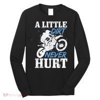 Motocross Little Dirt Never Hurt Dirt Bike MX Racing Biker Long Sleeve Shirt thumb 0