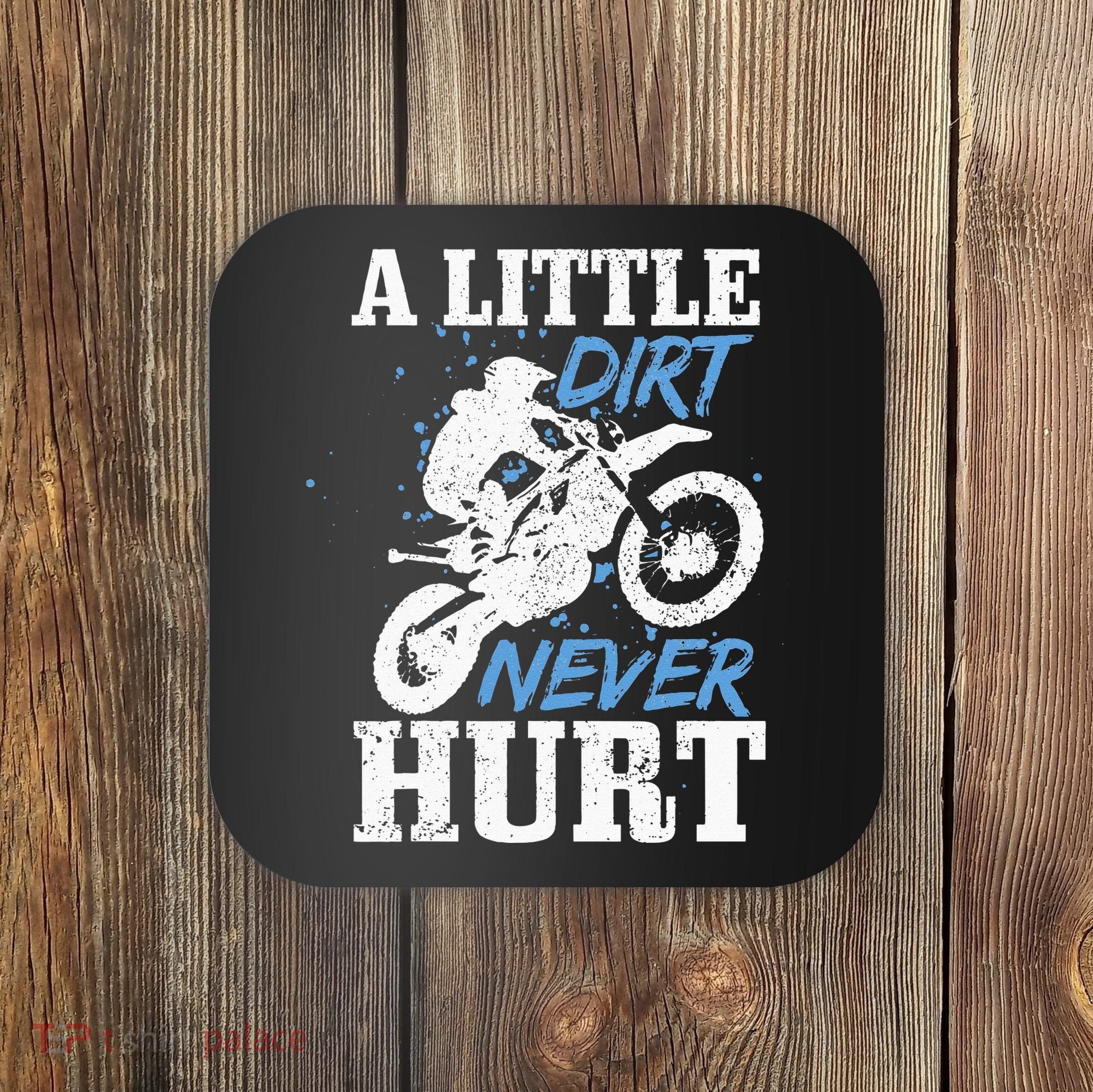 Motocross Little Dirt Never Hurt Dirt Bike MX Racing Biker Coaster
