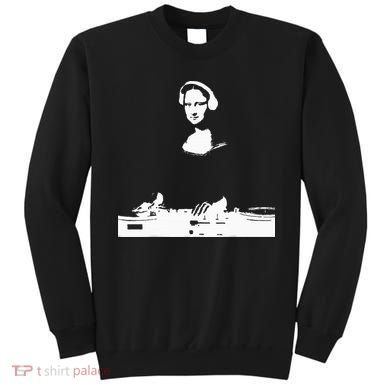 Mona Lisa Dj Art Funny Edm Techno Rave Music Sweatshirt