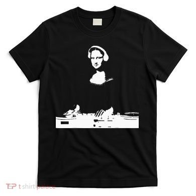 Mona Lisa Dj Art Funny Edm Techno Rave Music T-Shirt