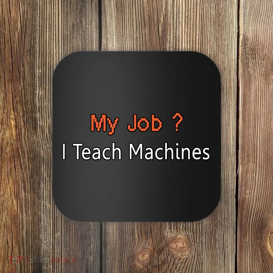 Machine Learning , Data Science, Job, Engineer, Math Coaster